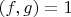 $(f,g)=1$