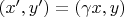 $(x', y') = (\gamma x, y)$