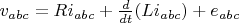 $v_{abc} = R i_{abc} + \frac{d}{dt}(L i_{abc}) + e_{abc}$