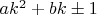 $ak^2+bk\pm1$