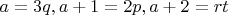 $a=3q, a+1=2p, a+2=rt$