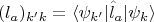 $$(l_a)_{k'k}=\langle \psi_{k'}|\hat{l}_a|\psi_k\rangle$$