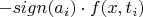 $-sign(a_i) \cdot f(x, t_i) $ $-sign(a_i) \cdot f(x, t_i) $