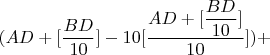 $(AD+[\dfrac{BD}{10}]-10[\dfrac{AD+[\dfrac{BD}{10}]}{10}]) + $
