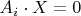 $A_i \cdot X = 0$ $A_i \cdot X = 0$