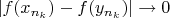$|f(x_{n_k}) - f(y_{n_k})| \to 0$