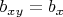 $b_{xy} = b_x$