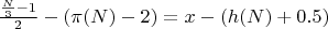 $\frac{\frac{N}{3} - 1}{2} - (\pi(N) - 2) = x - \left( h(N) + 0.5 \right)$ $\frac{\frac{N}{3} - 1}{2} - (\pi(N) - 2) = x - \left( h(N) + 0.5 \right)$