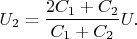 $$U_2=\frac{2C_1+C_2}{C_1+C_2}U.$$