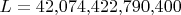 $L = 42{,}074{,}422{,}790{,}400$ $L = 42{,}074{,}422{,}790{,}400$