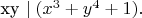xy \mid (x^3 + y^4 + 1). xy \mid (x^3 + y^4 + 1).