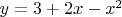 $y= 3+2x-x^2$