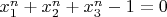 $
x_1^n+x_2^n+x_3^n-1=0
$