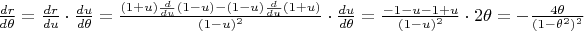 $\frac{dr}{d\theta}=\frac{dr}{du}\cdot \frac{du}{d\theta} = \frac{(1+u)\frac{d}{du}(1-u) - (1-u)\frac{d}{du}(1+u)}{(1-u)^2}\cdot \frac{du}{d\theta} = \frac{-1 - u - 1 + u}{(1-u)^2}\cdot 2\theta = -\frac{4\theta}{(1-\theta^2)^2}$