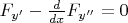 $F_{y'} - \frac{d}{dx}F_{y''} = 0$