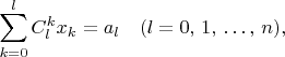 $$
\sum_{k=0}^lC_l^kx_k=a_l \quad (l=0,\,1,\,\dots,\,n),
$$