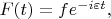 $F(t)=fe^{-i\varepsilon t},$