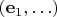 $(\mathbf e_1,\ldots)$