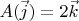 $A(\vec j) = 2 \vec k$