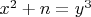 $x^2+n=y^3$