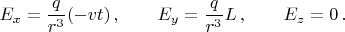 $$E_x=\frac{q}{r^3}(-vt)\,,\qquad E_y=\frac{q}{r^3}L\,,\qquad E_z=0\,.$$ $$E_x=\frac{q}{r^3}(-vt)\,,\qquad E_y=\frac{q}{r^3}L\,,\qquad E_z=0\,.$$