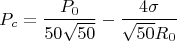 $$P_c = \frac{P_0}{50 \sqrt{50}} - \frac{4 \sigma}{\sqrt{50} R_0}$$ $$P_c = \frac{P_0}{50 \sqrt{50}} - \frac{4 \sigma}{\sqrt{50} R_0}$$