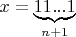 $x=\underbrace{11...1}_{n+1}$