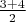 $\frac {3+4} 2$ $\frac {3+4} 2$
