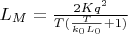 $L_M= \frac{2Kq^2}{T(\frac{T}{k_0 L_0}+1)}$