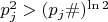 $ p_j^2 > (p_j\#)^{\ln 2} $