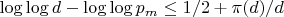 $\log\log d - \log\log p_m \leq 1/2 + \pi(d)/d$