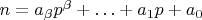 $n=a_\beta p^\beta+\ldots+a_1p+a_0$