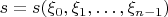 $s = s(\xi_0, \xi_1,\dots,\xi_{n-1})$