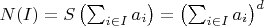 $N(I)=S\left(\sum_{i\in I} a_i\right)=\left(\sum_{i\in I} a_i\right)^d$ $N(I)=S\left(\sum_{i\in I} a_i\right)=\left(\sum_{i\in I} a_i\right)^d$