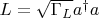 $L = \sqrt{\Gamma_L} a^{\dagger}a$