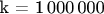 k = 1\,000\,000