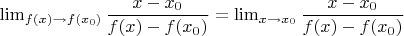 $\lim_{f(x)\to f(x_0)}\dfrac{x -x_0}{f(x) - f(x_0)} = \lim_{x\to x_0}\dfrac{x -x_0}{f(x) - f(x_0)}$
