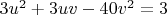 $3u^2 + 3uv - 40v^2 = 3$