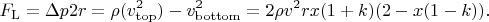 $$F_{\rm L}=\Delta p 2r =\rho (v_{\rm top}^2) - v_{\rm bottom}^2=2\rho v^2 r x(1+k)(2-x(1-k)).$$