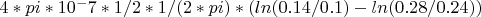 $4*pi*10^-7*1/2*1/(2*pi)*(ln (0.14/0.1)-ln(0.28/0.24))$