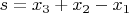 $s=x_3+x_2-x_1$ $s=x_3+x_2-x_1$
