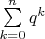 $\sum\limits_{k=0}^n q^k$