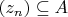 $(z_n)\subseteq A$