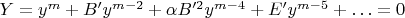 $Y=y^m+B'y^{m-2}+\alpha B'^2y^{m-4}+E'y^{m-5}+\dotsc=0$