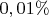 $0,01\%$