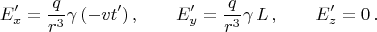 $$E'_x=\frac{q}{r^3}\gamma \,(-vt')\,,\qquad E'_y=\frac{q}{r^3}\gamma\,L\,,\qquad E'_z=0\,.$$ $$E'_x=\frac{q}{r^3}\gamma \,(-vt')\,,\qquad E'_y=\frac{q}{r^3}\gamma\,L\,,\qquad E'_z=0\,.$$