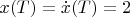 $x(T)=\dot x(T)=2$