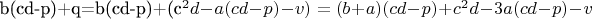 b(cd-p)+q=b(cd-p)+(c^2d-a(cd-p)-v)=(b+a)(cd-p)+c^2d-3a(cd-p)-v