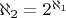 $\aleph_2=2^{\aleph_1}$ $\aleph_2=2^{\aleph_1}$