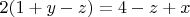 $2(1+y-z)=4-z+x$ $2(1+y-z)=4-z+x$